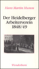 Der Heidelberger Arbeiterverein 1848-1849