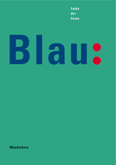 Blau – Farbe der Ferne