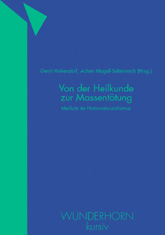 Von der Heilkunde zur Massentötung