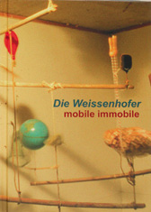 Die Weissenhofer – mobile immobile