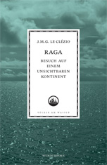 Raga – Besuch auf einem unsichtbaren Kontinent