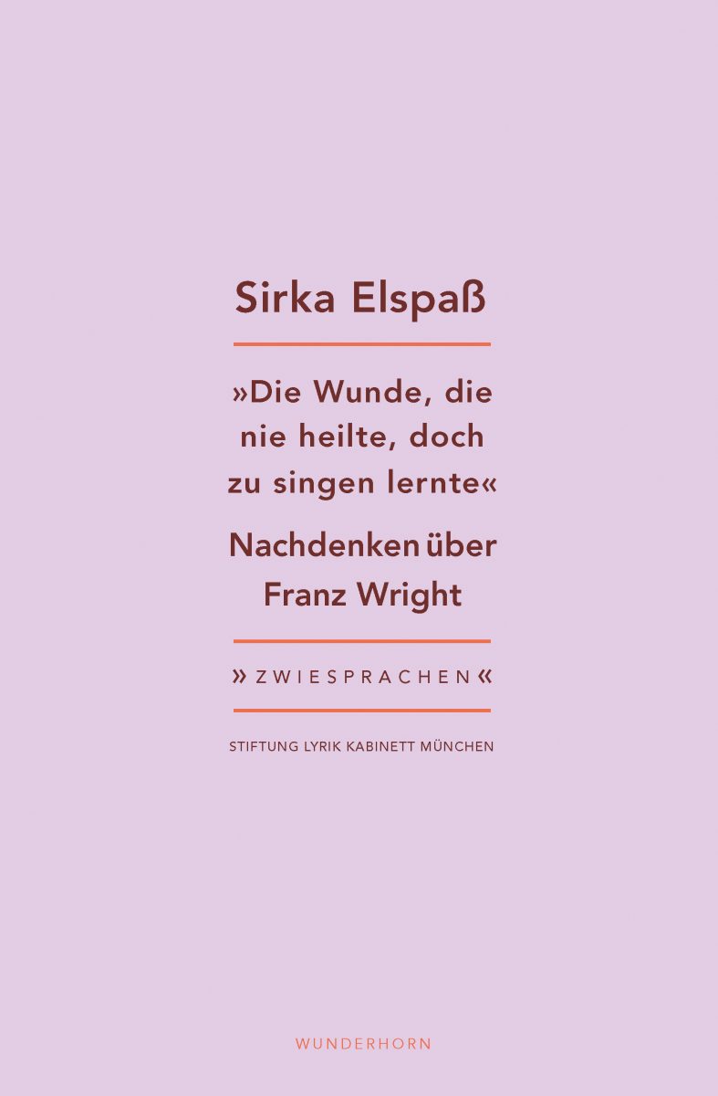 »Die Wunde, die nie heilte, doch zu singen lernte«
