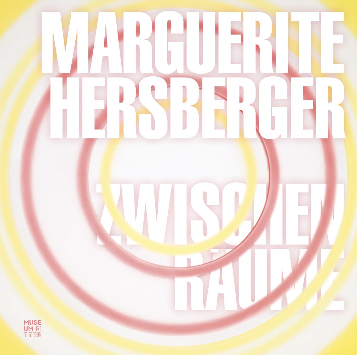 Marguerite Hersberger – Zwischenräume