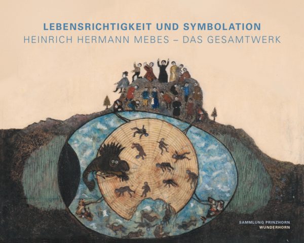 Lebensrichtigkeit und Symbolation.<br>Heinrich Hermann Mebes – das Gesamtwerk