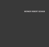 Werner Schaub Retrospektiv