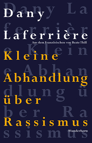 Dany Laferrière »Kleine Abhandlung über Rassismus«