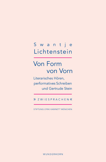 Von Form von Vorn – Literarisches Ηören, performatives Schreiben und Gertrude Stein