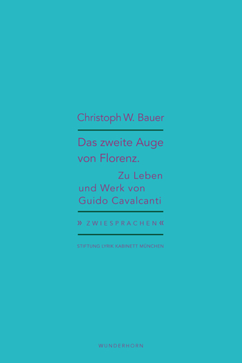 Das zweite Auge von Florenz. Zu Leben und Werk von Guido Cavalcanti